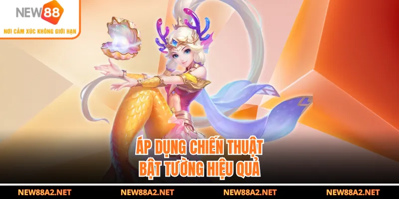 Áp dụng chiến thuật bật tường hiệu quả