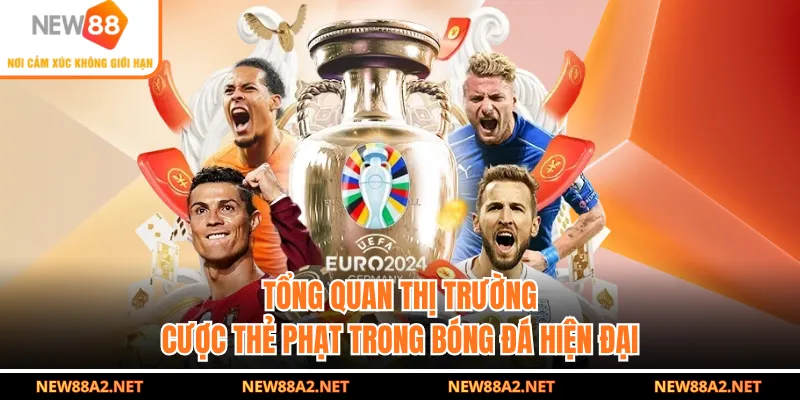 Tổng quan thị trường cược thẻ phạt trong bóng đá hiện đại